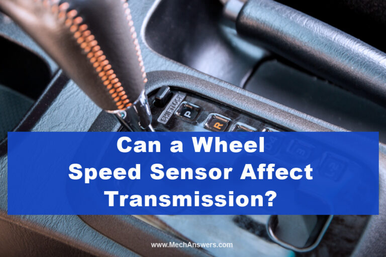 Can a Wheel Speed Sensor Affect Transmission? (Explained!)