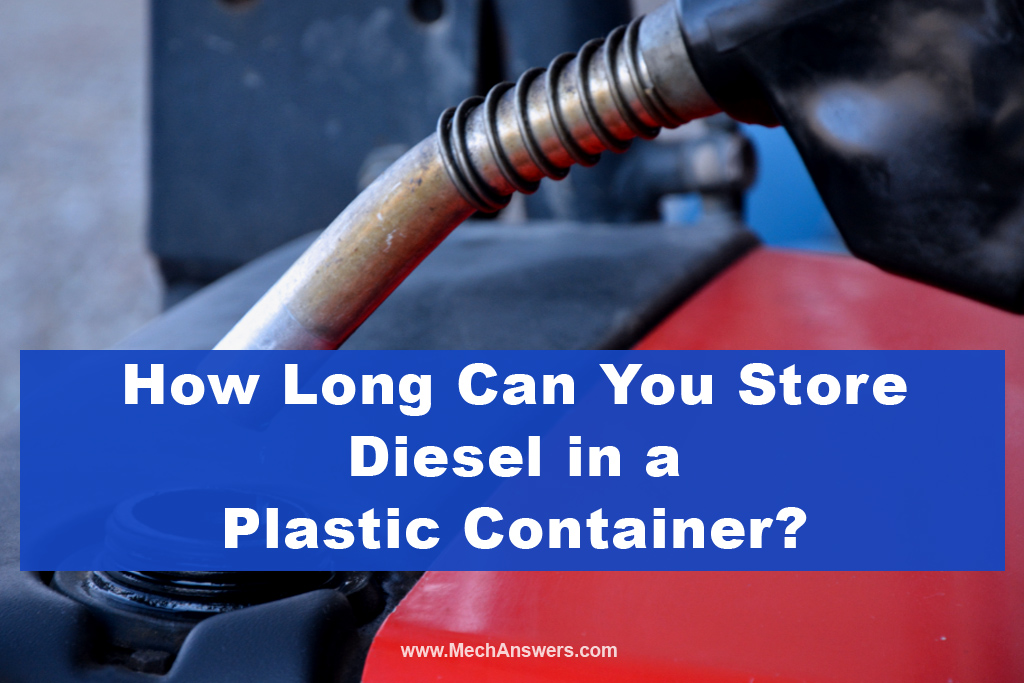 How long can you store diesel in a plastic container