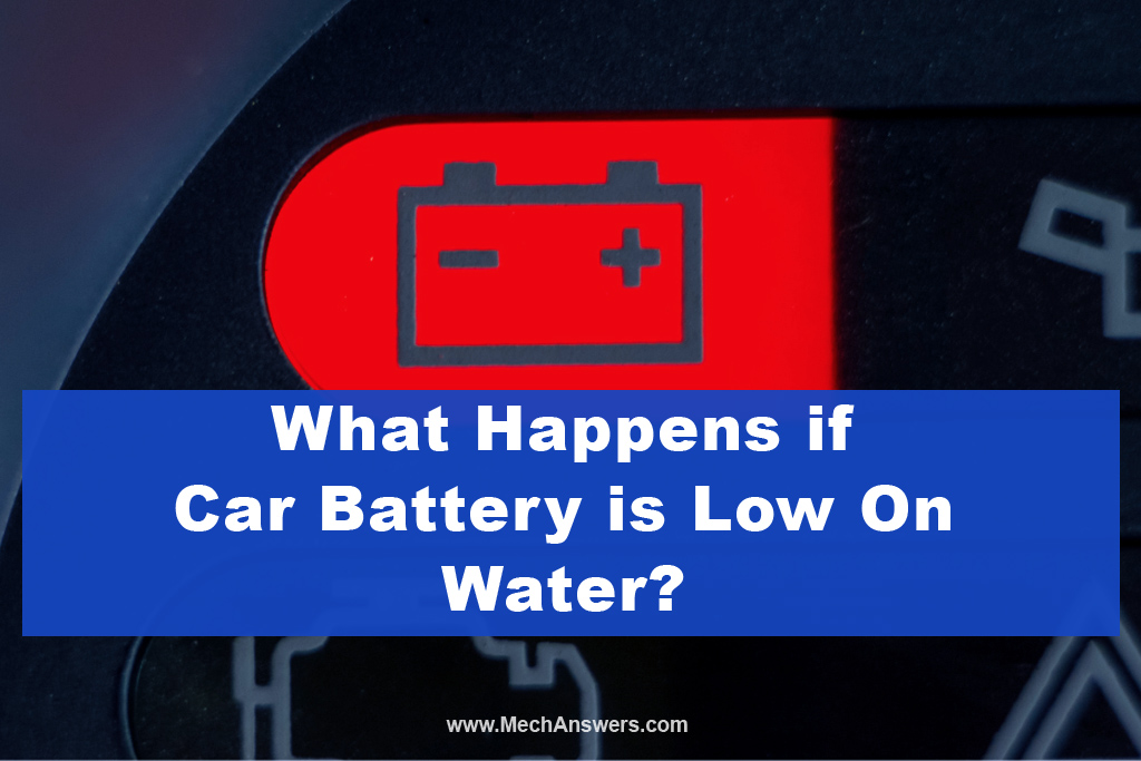 What Happens If Car Battery Is Low On Water