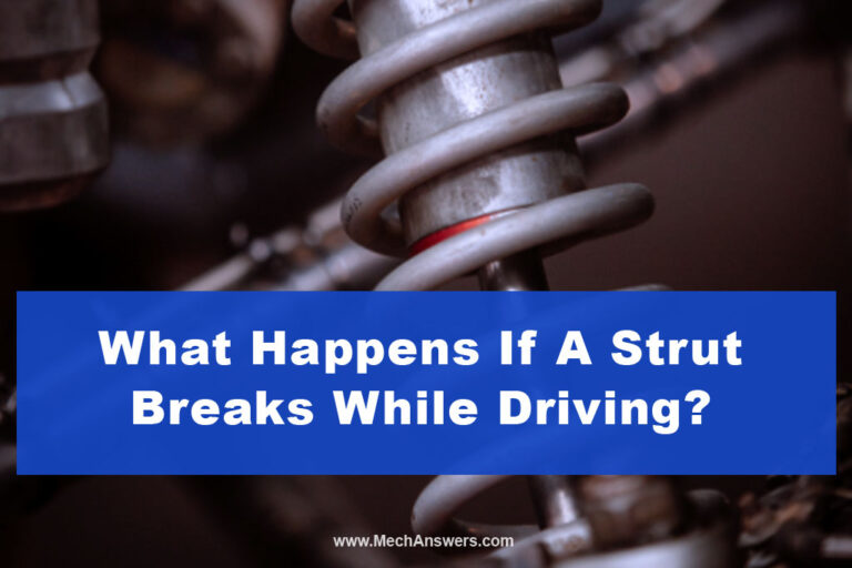 what-happens-if-a-strut-breaks-while-driving-risks-effects