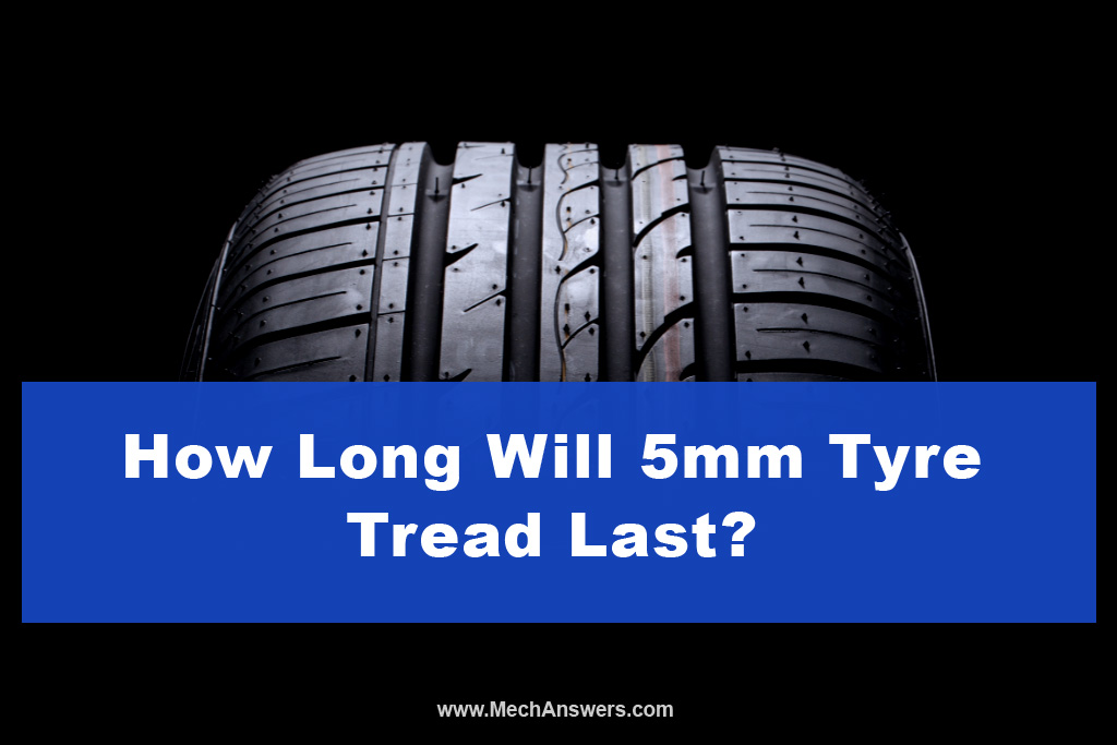 how-long-will-5mm-tyre-tread-last-how-many-miles-per-1mm