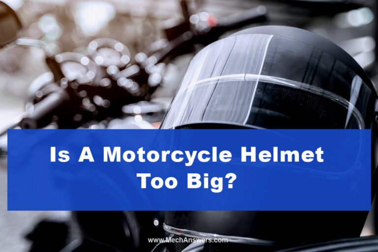Is A Motorcycle Helmet Too Big? (What To Do - Sizing & Charts)