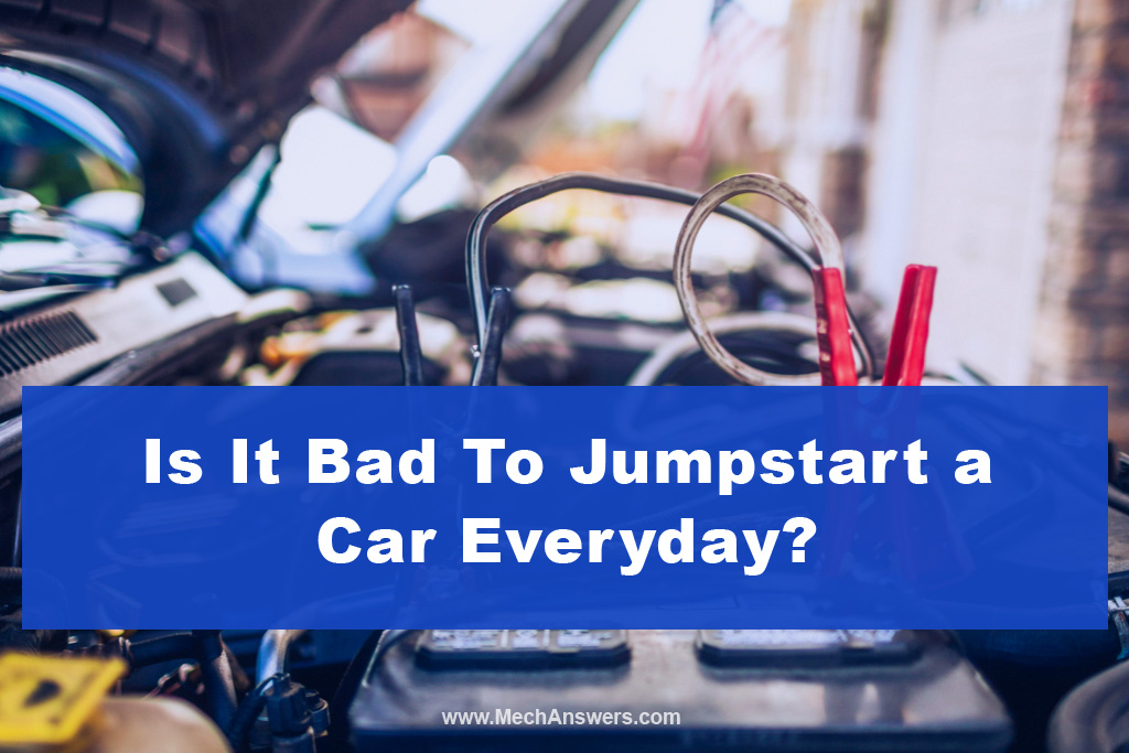 Is It Bad To Jumpstart a Car Everyday