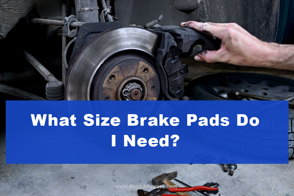 What Size Brake Pads Do I Need