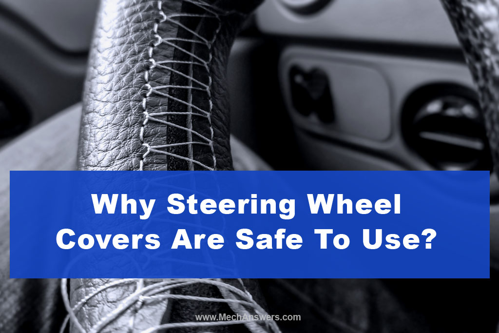 Why Steering Wheel Covers Are Safe To Use