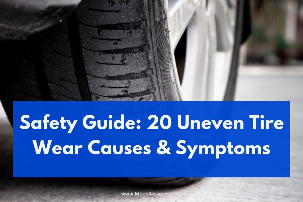 Uneven Tire Wear Causes & Symptoms