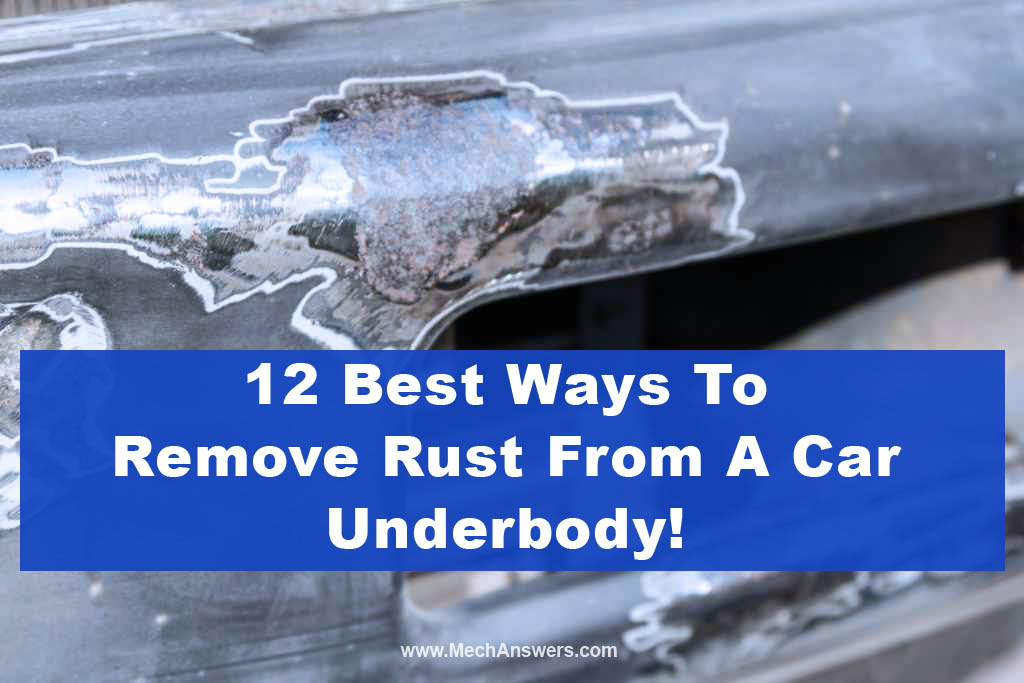 Best Way To Remove Rust From Car A Underbody