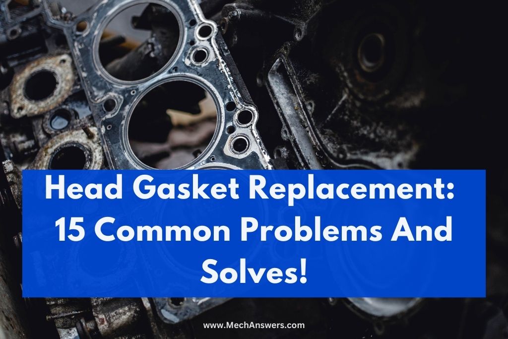 Common problems after head gasket replacement