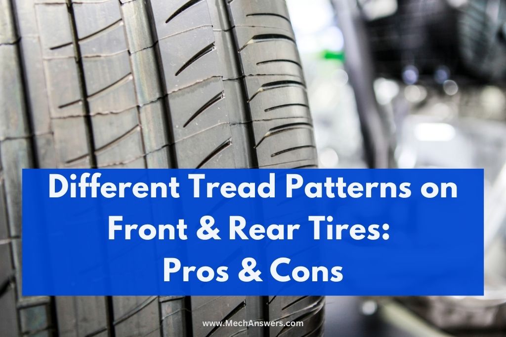 Different Tread Patterns on Front & Rear Tires