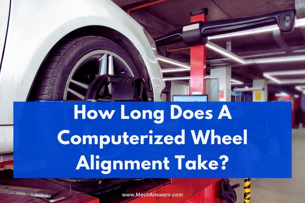 How Long Does A Computerized Wheel Alignment Take