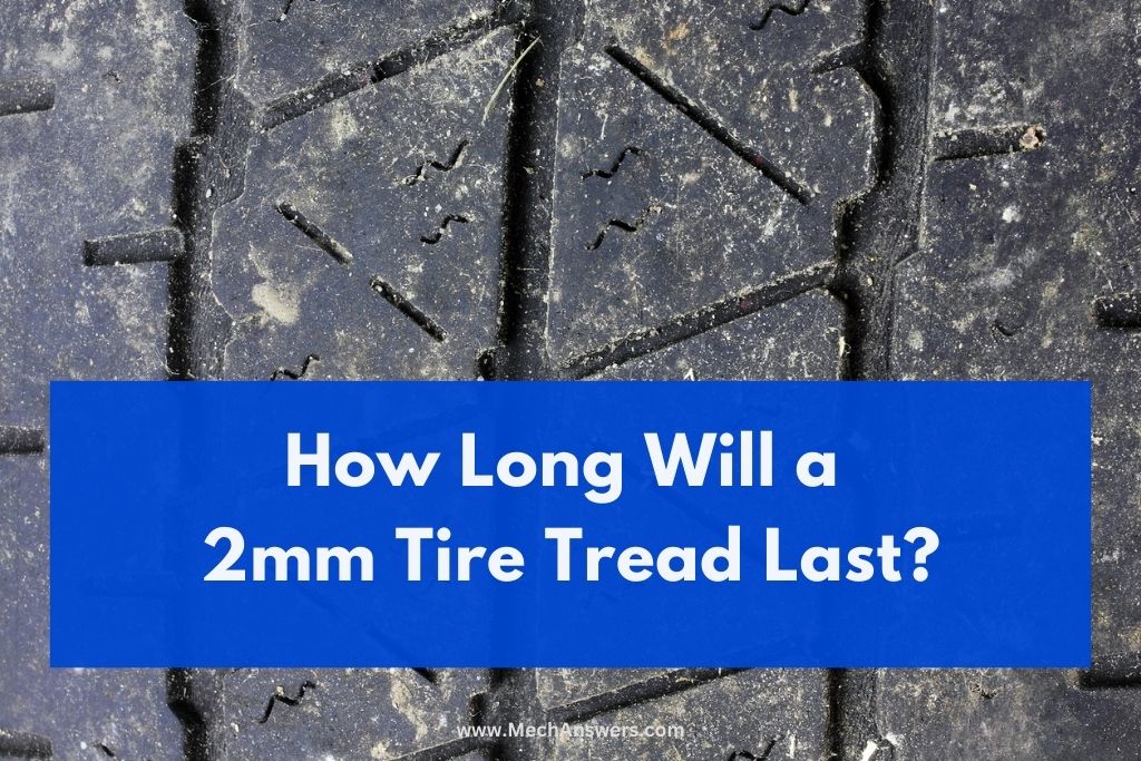 how-long-will-a-2mm-tire-tread-last-how-many-miles-per-1mm