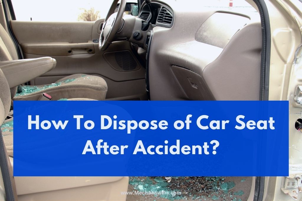 How To Dispose of Car Seat After Accident