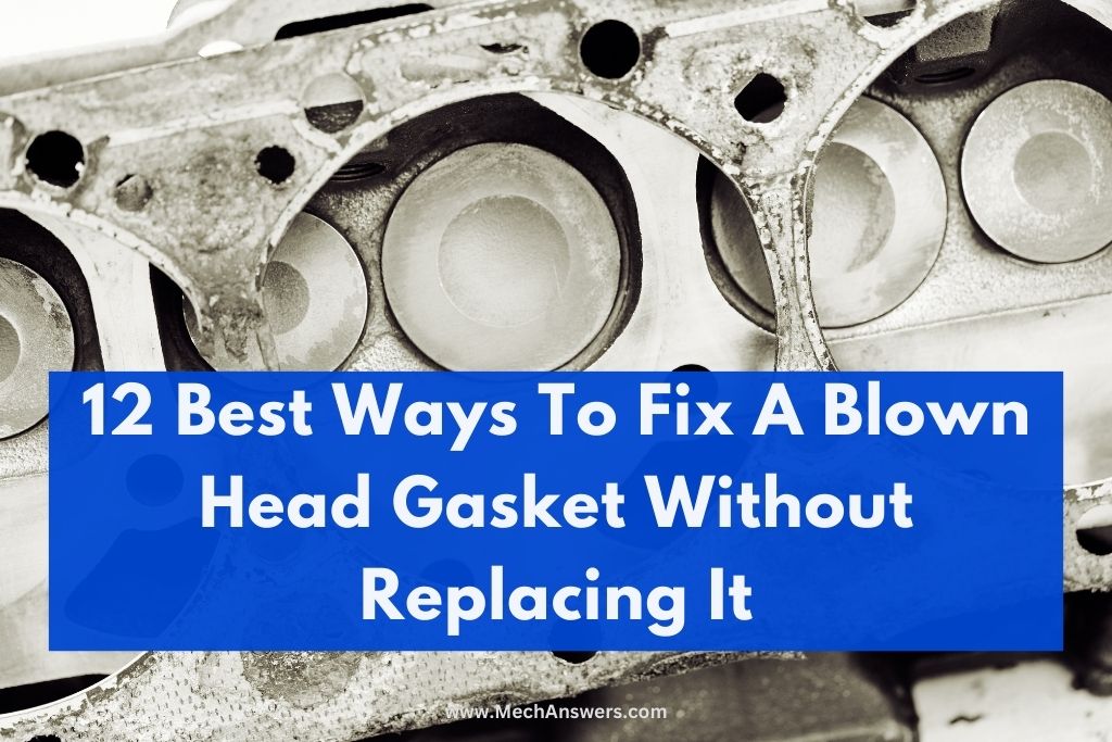 how-to-fix-a-blown-head-gasket-without-replacing-it-12-best-ways