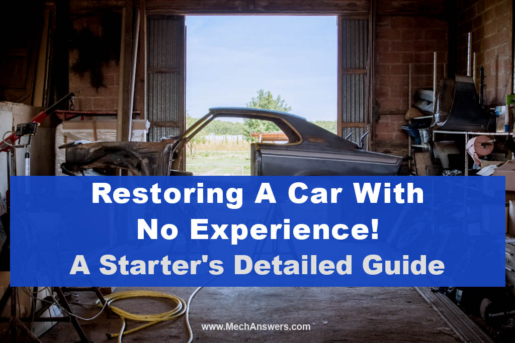 Restoring A Car With No Experience