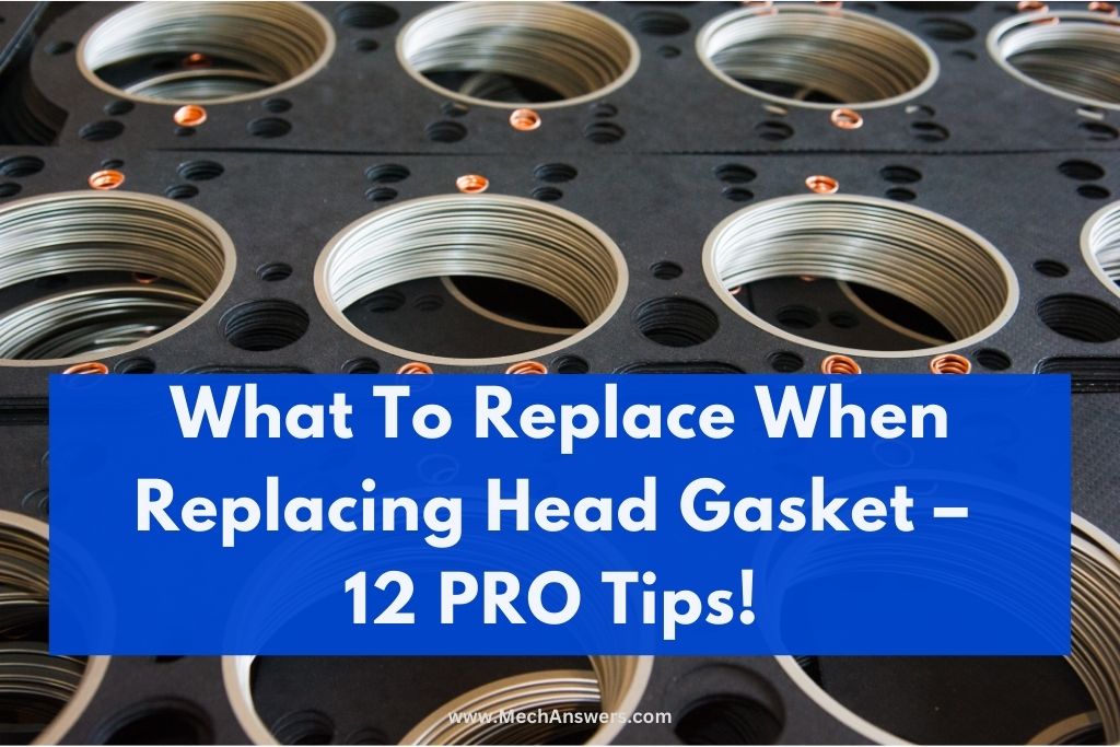 What To Replace When Replacing Head Gasket