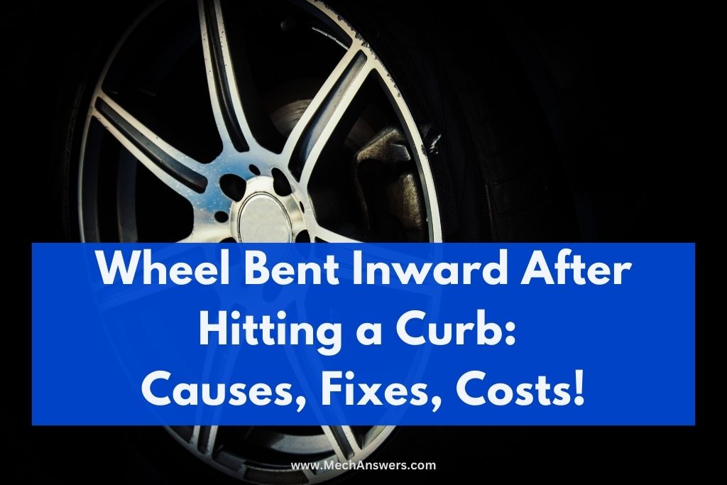 Wheel Bent Inward After Hitting A Curb