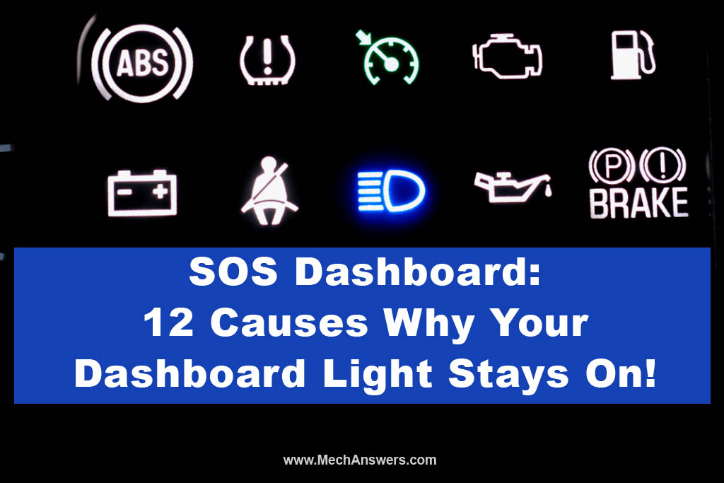 Dashboard Lights Stay On (12 Most Common Causes)