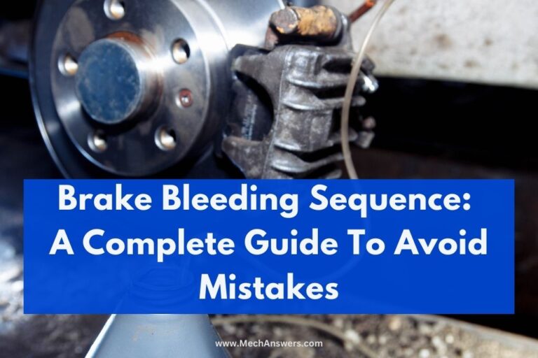 Brake Bleeding Sequence: (The Right Order, Tools, Risks & More)