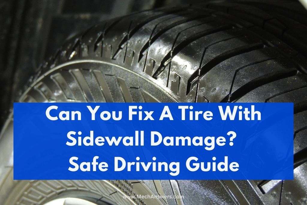 Can You Fix A Tire With Sidewall Damage