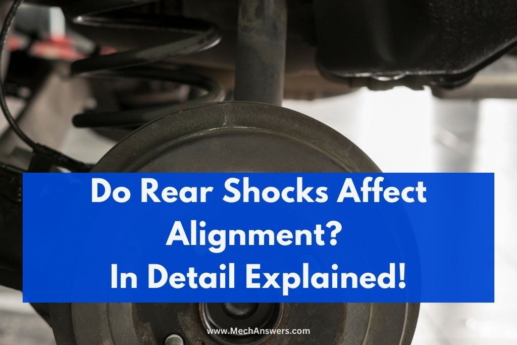 Do Rear Shocks Affect Alignment