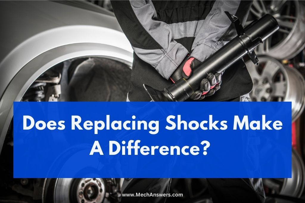 Does Replacing Shocks Make A Difference