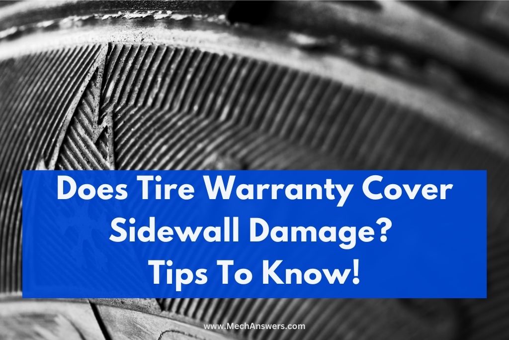 Does Tire Warranty Cover Sidewall Damage