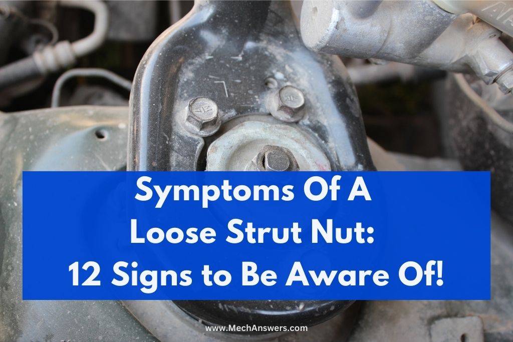 Symptoms Of Loose Strut Nut