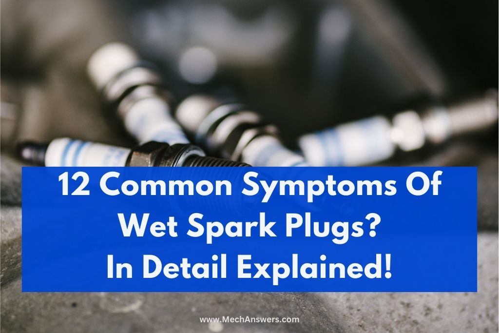 Symptoms Of Wet Spark Plugs