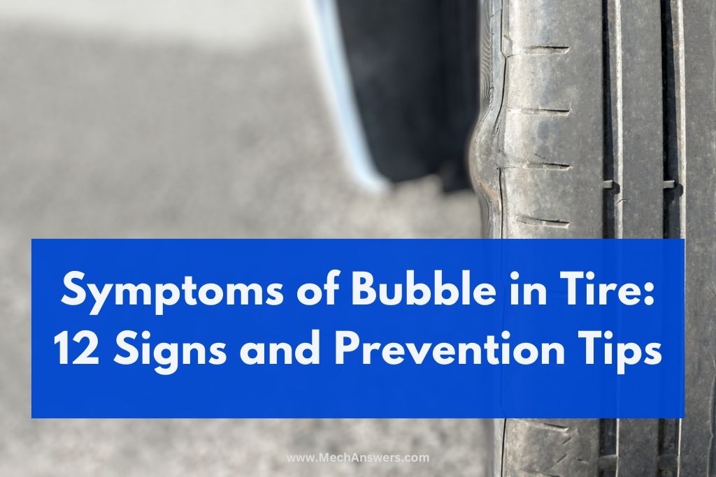 Symptoms of Bubble in Tire