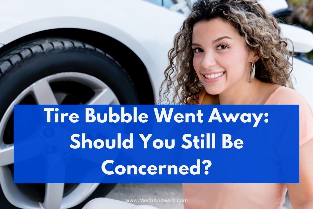Tire Bubble Went Away