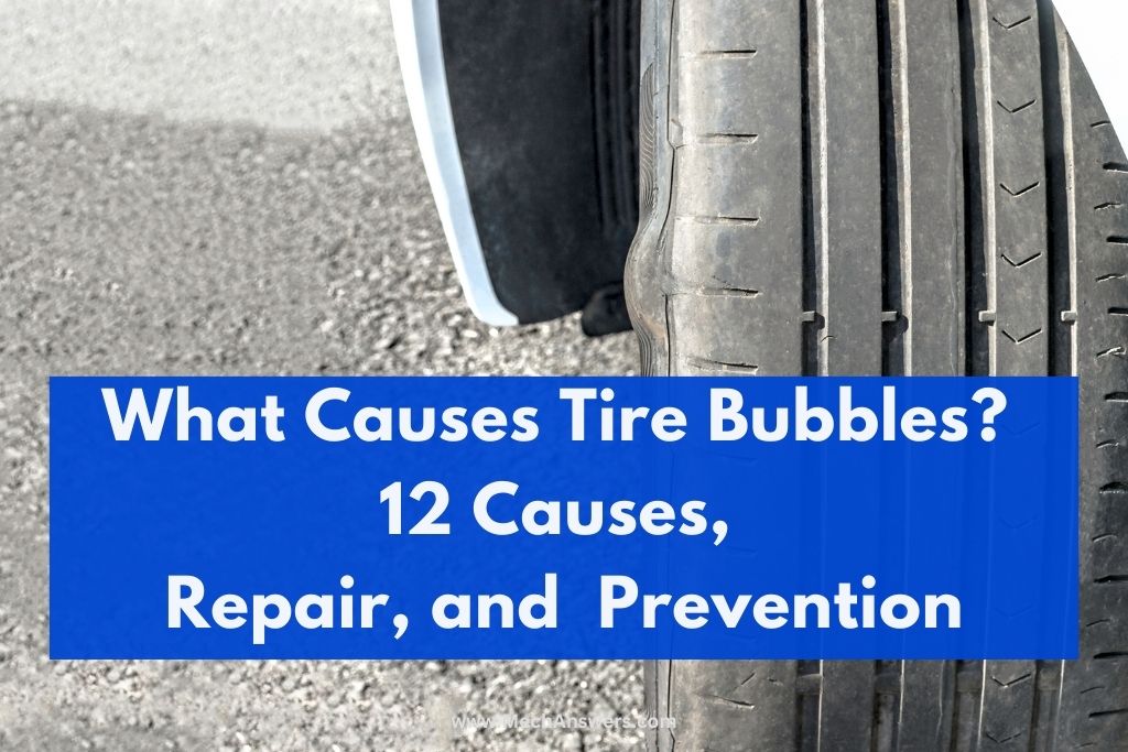 What Causes Tire Bubbles