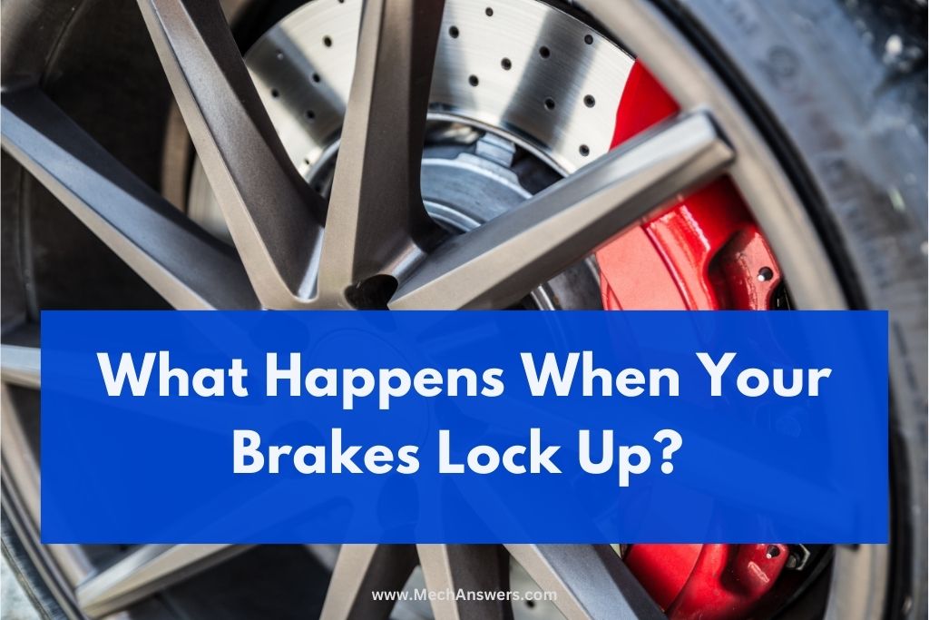 what-happens-when-your-brakes-lock-up-10-reasons-how-to-fix