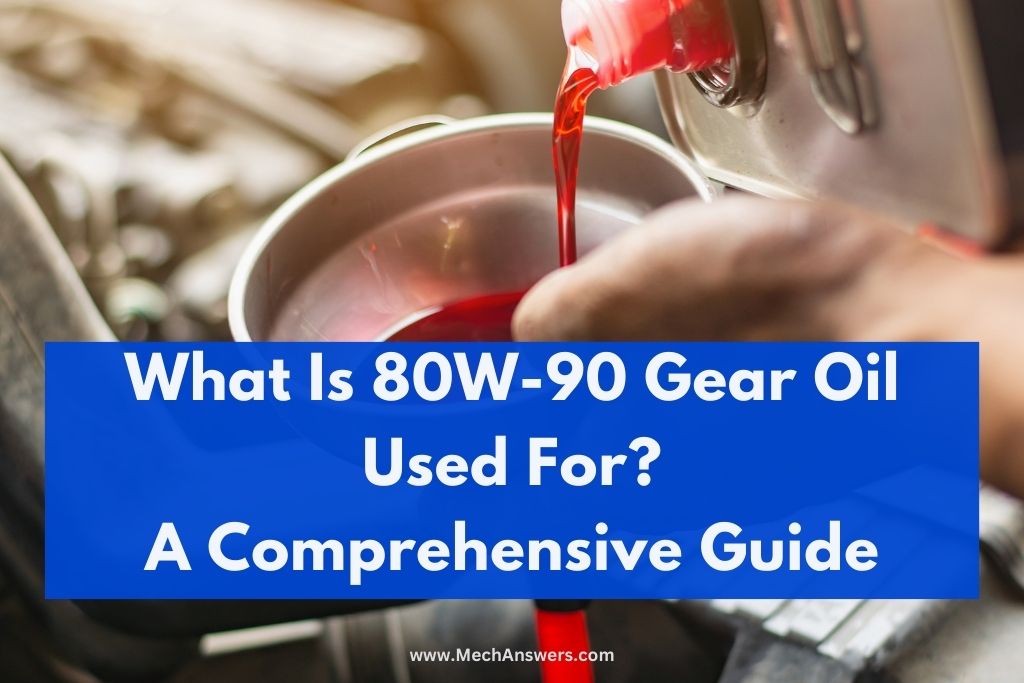 What Is 80W-90 Gear Oil Used For