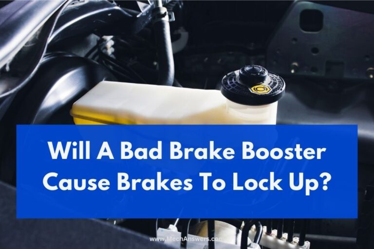 Will A Bad Brake Booster Cause Brakes To Lock Up Why How To Fix