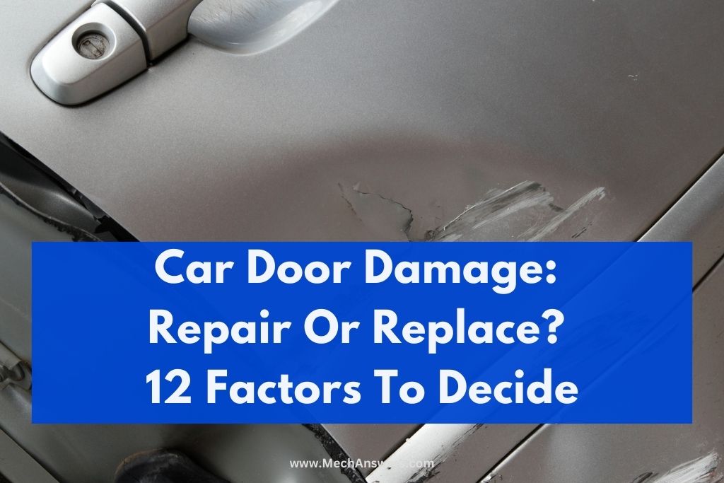 car door damage repair or replace