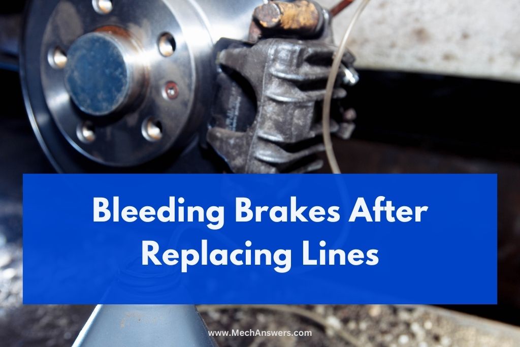 Bleeding Brakes After Replacing Lines