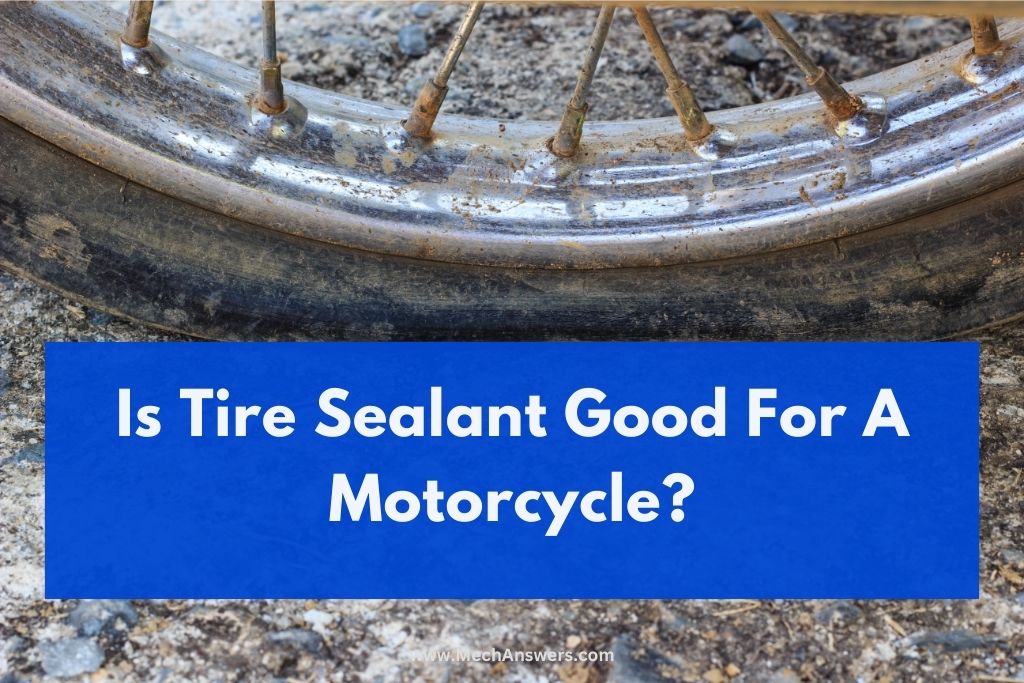 Is Tire Sealant Good For A Motorcycle