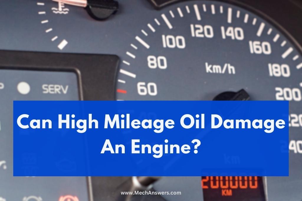 Can High Mileage Oil Damage An Engine