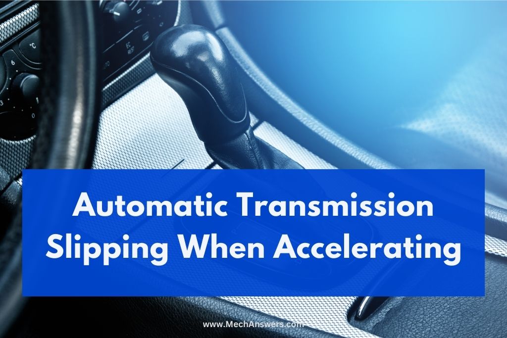 Automatic Transmission Slipping When Accelerating