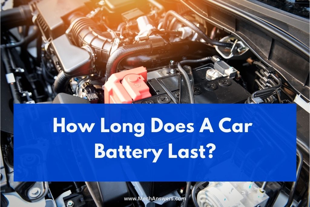 How Long Does A Car Battery Last