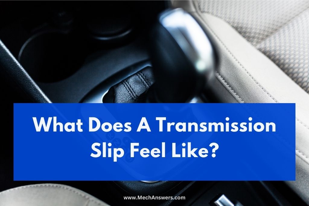 What Does A Transmission Slip Feel Like