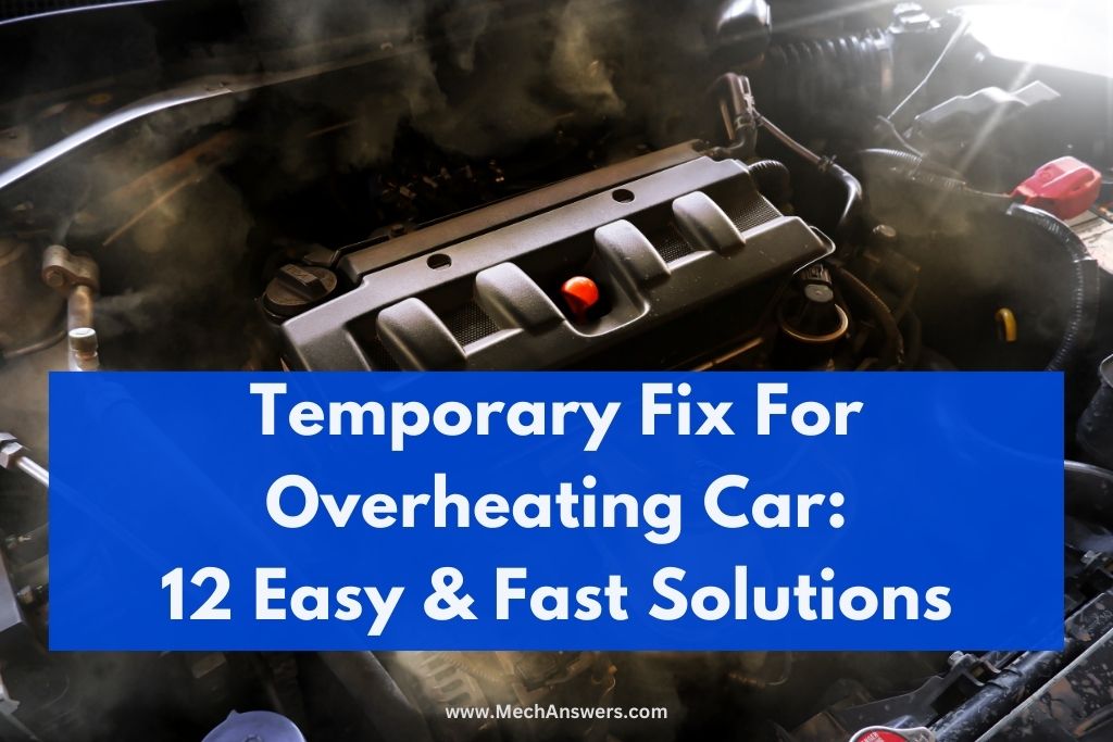 Temporary Fix For Overheating Car