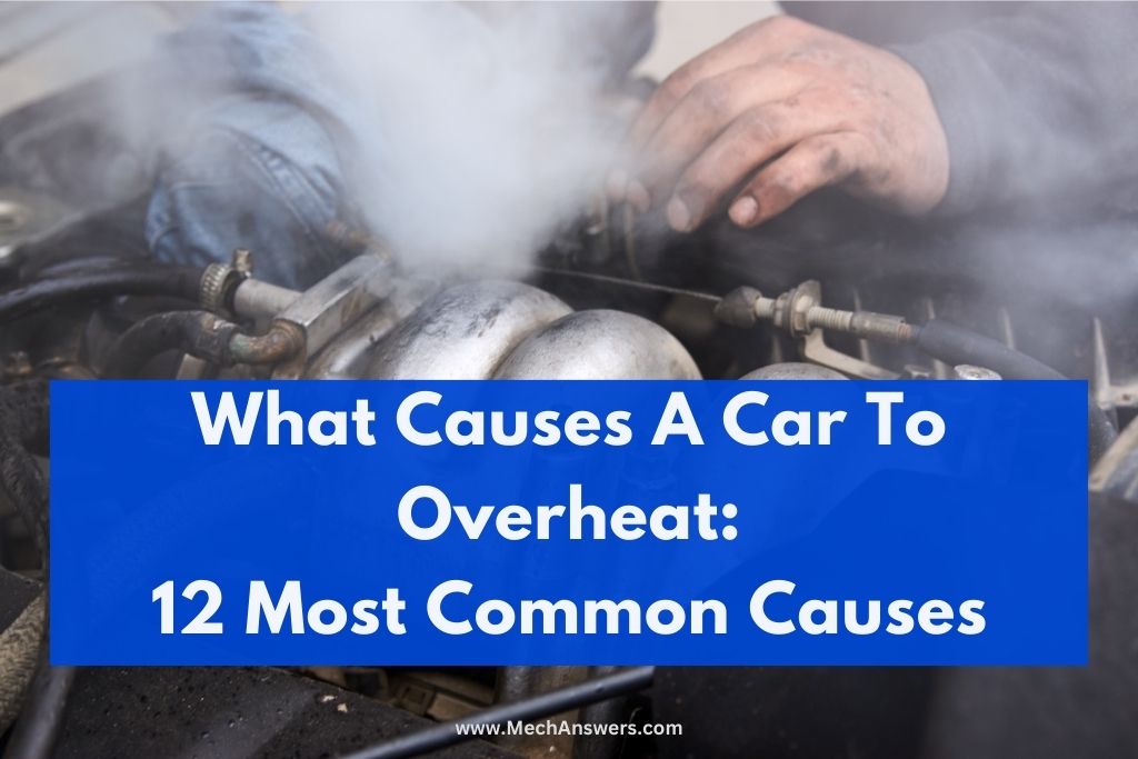 What Causes A Car To Overheat