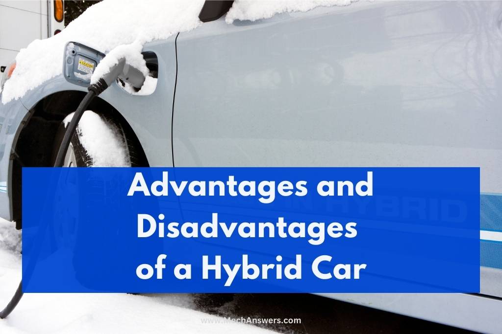 Advantages and Disadvantages Of A Hybrid Car