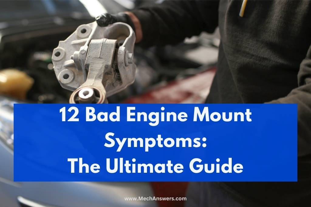 Bad Engine Mount Symptoms