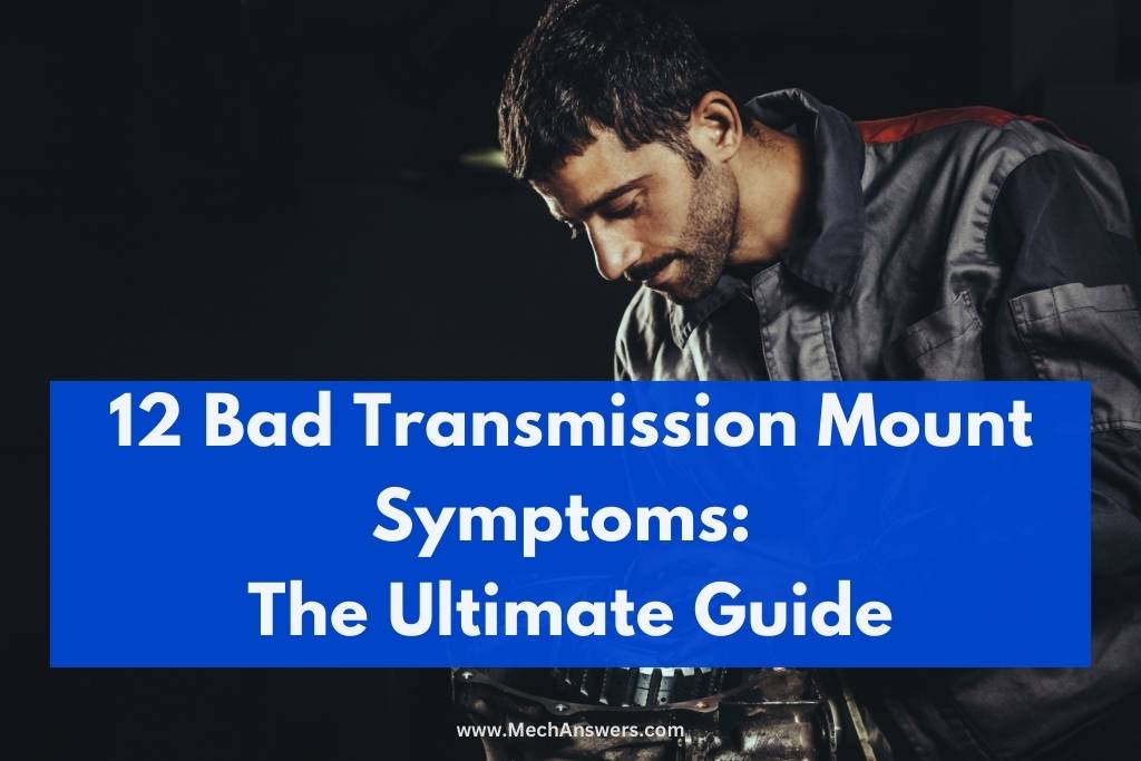 Bad Transmission Mount Symptoms